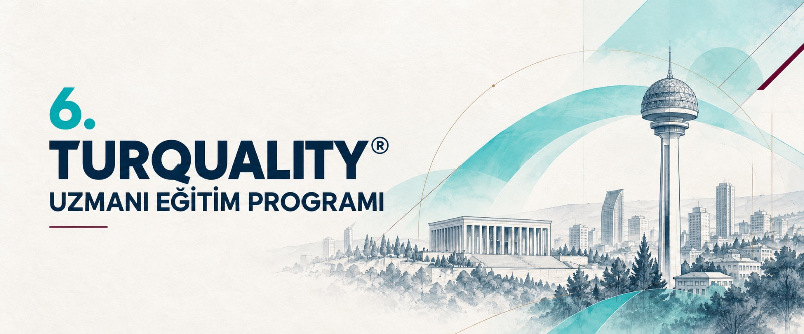 6. TURQUALITY® Uzmanı Eğitimi Başlıyor!